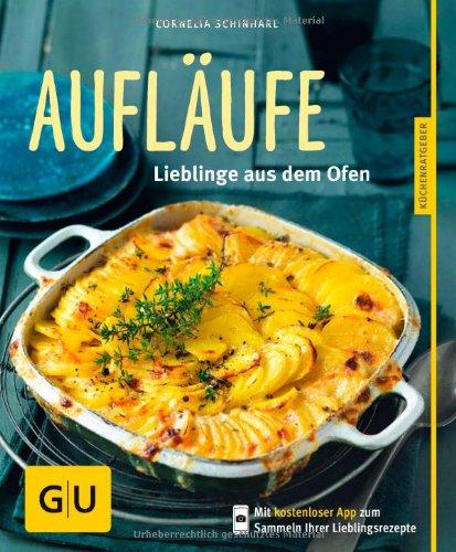 Aufläufe: Lieblinge aus dem Ofen (GU Küchenratgeber Relaunch ab 2013)