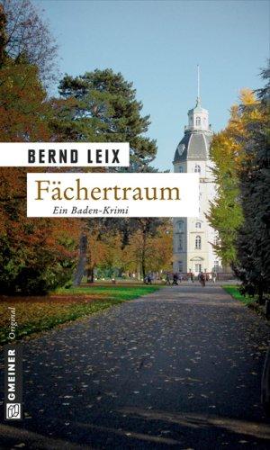 Fächertraum: Oskar Lindts fünfter Fall. Ein Baden-Krimi