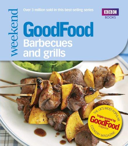 Good Food: 101 Barbecues and Grills: Triple-tested Recipes