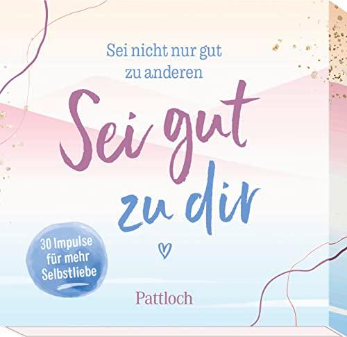 Sei nicht nur gut zu anderen. Sei gut zu dir: 30 Impulse für mehr Selbstliebe | Zettelbox mit 30 Karten für mehr Selfcare (Geschenke für mehr Lebensfreude, Glücksgefühle und Achtsamkeit im Alltag)