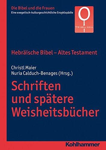 Hebräische Bibel - Altes Testament. Schriften und spätere Weisheitsbücher. Die Bibel und die Frauen, Bd. 1,3