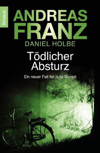 Tödlicher Absturz: Julia Durants 13. Fall: Ein neuer Fall für Julia Durant (Knaur TB)