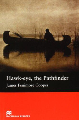 Macmillan Readers Hawk-eye The Pathfinder Beginner (Macmillan Readers 2005)