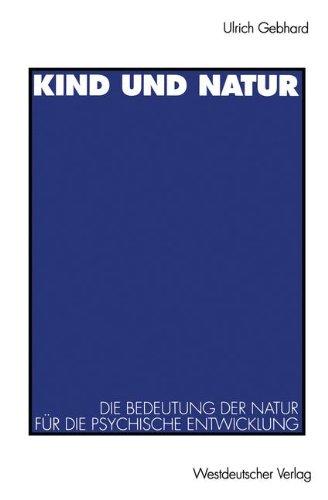 Kind und Natur: Die Bedeutung der Natur für die psychische Entwicklung