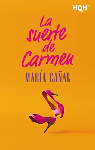 La suerte de Carmen (HQN, Band 275)