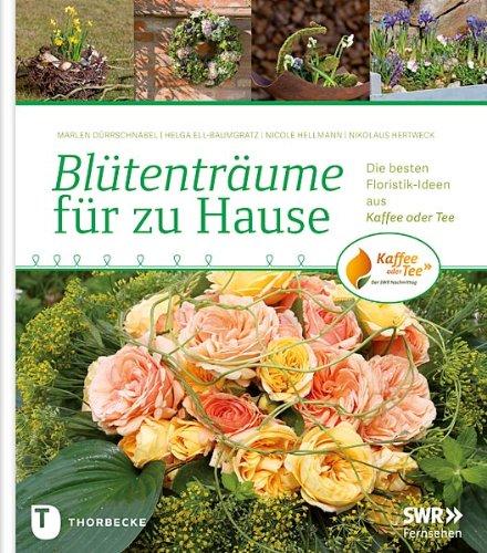 Blütenträume für zu Hause - Die besten Floristikideen aus Kaffee oder Tee