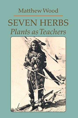 Seven Herbs: Plants as Teachers