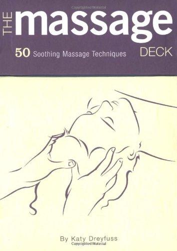 The Massage Deck: 50 Soothing Massage Techniques