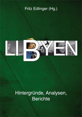 Libyen: Hintergründe, Analysen, Berichte