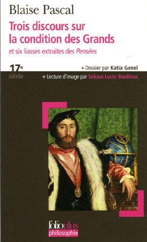 Trois discours sur la condition des grands : et six liasses extraites des Pensées