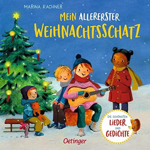 Mein allererster Weihnachtsschatz: Die schönsten Lieder und Gedichte