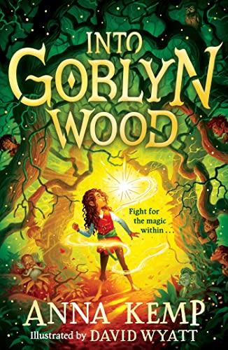 Into Goblyn Wood (A Goblyn Wood Adventure, Band 1)