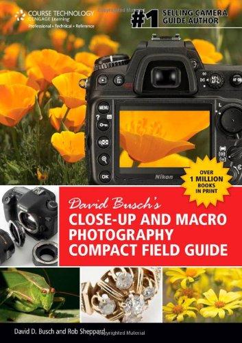 David Busch's Close-Up and Macro Photography Compact Field Guide (David Busch's Digital Photography Guides)