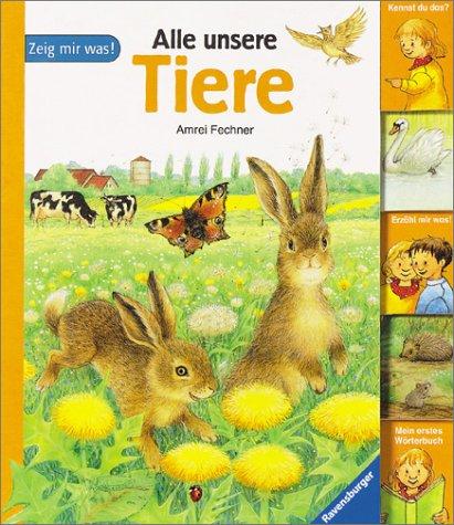 Zeig mir was!: Alle unsere Tiere