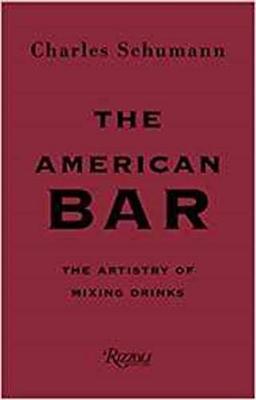 The American Bar: The Artistry of Mixing Drinks