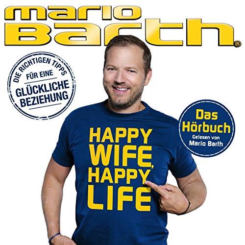 Happy Wife, Happy Life (Das Hörbuch - gelesen von Mario Barth)