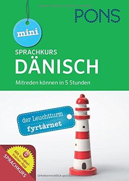 PONS Mini-Sprachkurs Dänisch: Mitreden können in 5 Stunden. Mit Audio-Training und Vokabeltrainer-App.