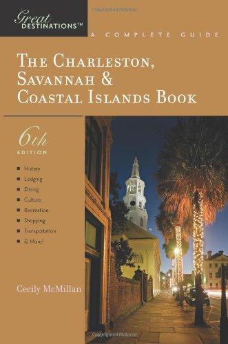 The Charleston, Savannah & Coastal Islands Book: A Complete Guide: A Great Destination (Great Destinations, Band 0)