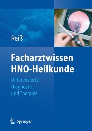 Facharztwissen HNO-Heilkunde: Differenzierte Diagnostik und Therapie