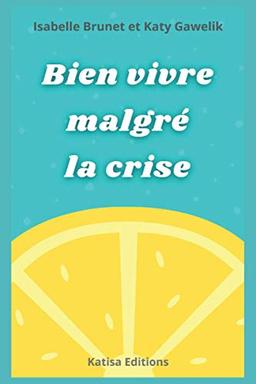 Bien vivre malgré la crise