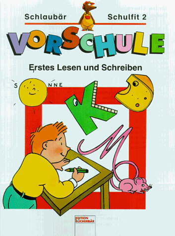 Schlaubär Schulfit, Vorschule, H.2, Erstes Lesen und Schreiben