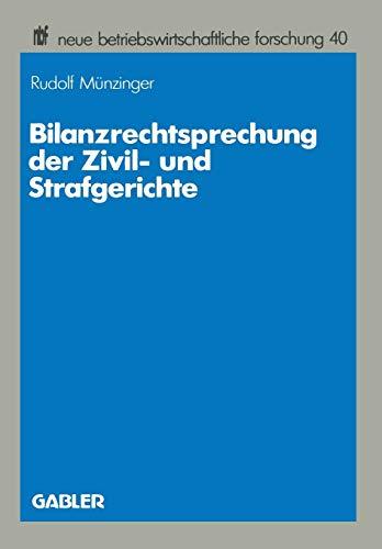 Bilanzrechtsprechung der Zivil- und Strafgerichte (neue betriebswirtschaftliche forschung (nbf))