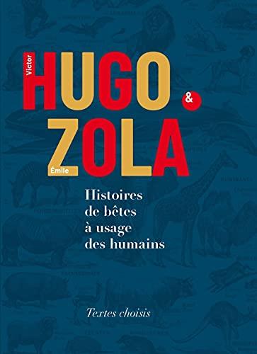 Histoires de bêtes à usage des humains : textes choisis