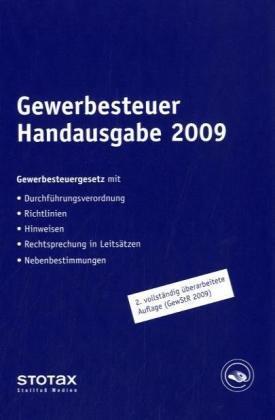 Gewerbesteuer Handausgabe 2009: Gewerbesteuergesetz mit Durchführungsverordnung, Richtlinien, Hinweisen, Rechtsprechung in Leitsätzen und ... Nebenbestimmungen (Stollfuss-Handausgaben)