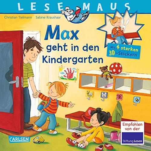 Sonderausgabe Max geht in den Kindergarten: Mit 4 starken 3D-Stickern (LESEMAUS)