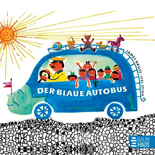 Der blaue Autobus: Der Klassiker von James Krüss als Pappbilderbuch für die Kleinen.