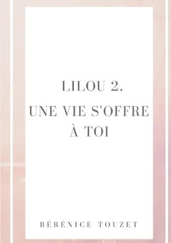 Lilou, une vie s'offre à toi.