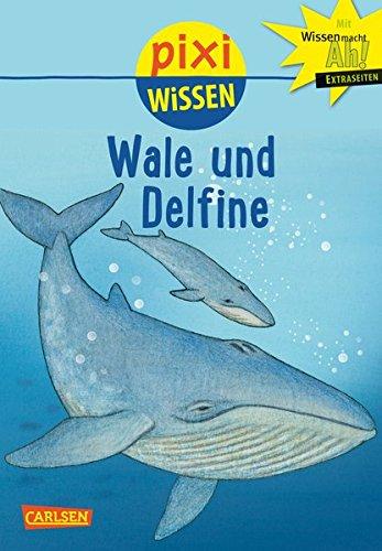 Wale und Delfine (Pixi Wissen, Band 8)