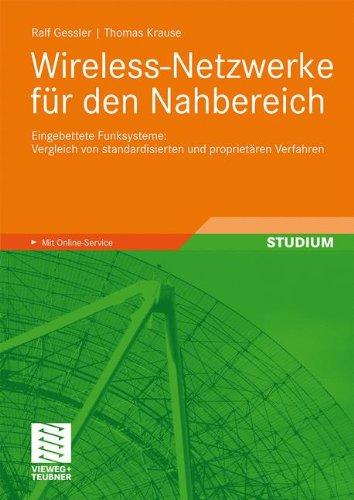 Wireless-Netzwerke für den Nahbereich: Eingebettete Funksysteme: Vergleich von Standardisierten und Proprietären Verfahren (German Edition)