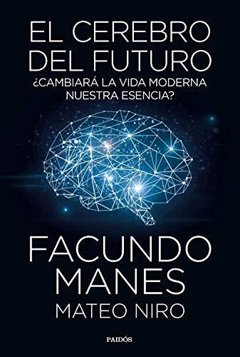 El cerebro del futuro: ¿Cambiará la vida moderna nuestra esencia? (Contextos)