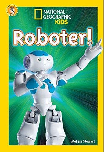 National Geographic KiDS Lesespaß: Roboter: Bd. 9: Roboter (Lesestufe 3 - für Profileser)