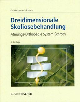 Dreidimensionale Skoliosebehandlung. Atmungs- Orthopädie System Schroth