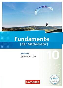 Fundamente der Mathematik - Hessen: 10. Schuljahr - Schülerbuch