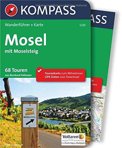 Mosel mit Moselsteig: Wanderführer mit Extra-Tourenkarte, 68 Touren, GPX-Daten zum Download (KOMPASS-Wanderführer, Band 5230)