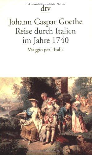 Reise durch Italien im Jahre 1740