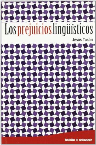 Los prejuicios lingüísticos (Bolsillo Octaedro, Band 23)