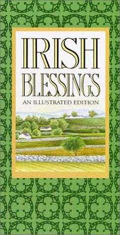 Irish Blessings: An Illustrated Edition