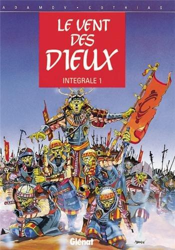 Le vent des dieux : intégrale. Vol. 1