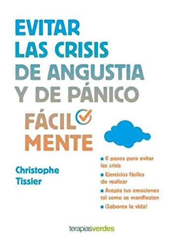 Evitar Las Crisis de Angustia y de Panico Facilmente (Terapias Facilmente)