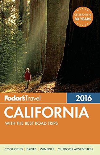 Fodor's California 2016: with the Best Road Trips (Full-color Travel Guide)