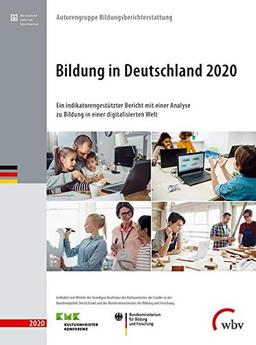 Bildung in Deutschland 2020: Ein indikatorengestützter Bericht mit einer Analyse zu Bildung in einer digitalisierten Welt