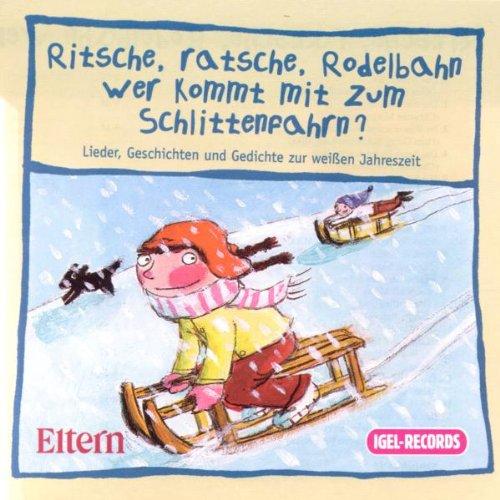 Ritsche, Ratsche, Rodelbahn, Wer kommt mit zum Schlittenfahrn?, 1 Audio-CD