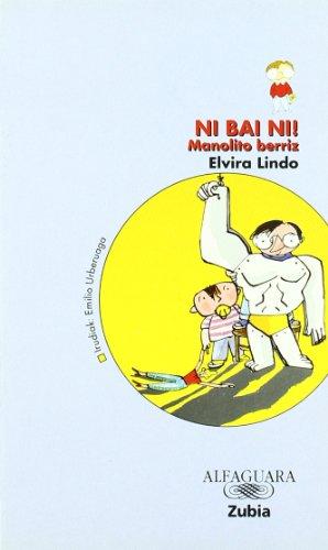 NI BAI NI MANOLITO BERRIZ - ZUBIA (Manolito (euskaraz))