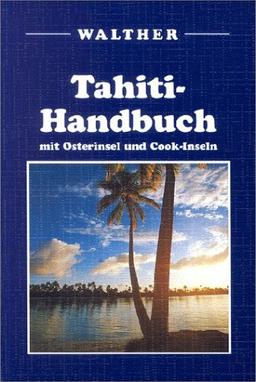 Tahiti-Handbuch mit Osterinsel und Cook-Inseln