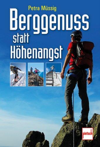 Berggenuss statt Höhenangst