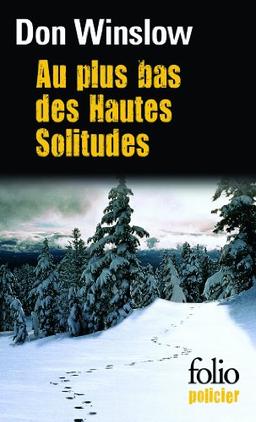 Au plus bas des hautes solitudes : une mission de Neal Carey